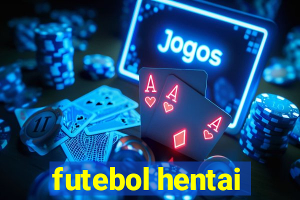 futebol hentai